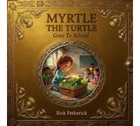 Myrtle the Turtle: Goes to School