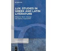 Antony Augoustakis LUX: Studies in Greek and Latin Literature (Copertina rigida)