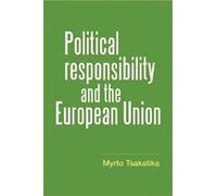 Myrto Tsakatika Political Responsibility and the European Uni (Copertina rigida)