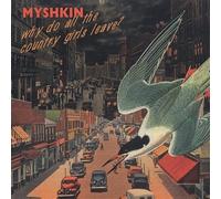 Myshkin - Why Do All The Country Girls Leave