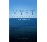 Myst in Retrospect: A Journey Through the Ages