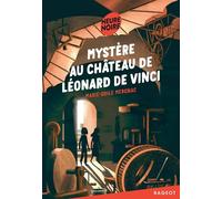 Mystère au château de Léonard de Vinci