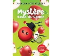 Mystère Boule-de-Gomme. Tomber dans les pommes