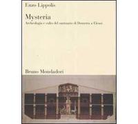 Mysteria. Archeologia e culto del santuario di Demetra a Eleusi