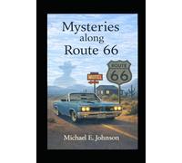 Mysteries Along Route 66