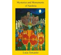 Mysteries and monuments of Sardinia