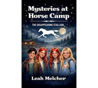 Mysteries at Horse Camp: The Disappearing Stallion: 1