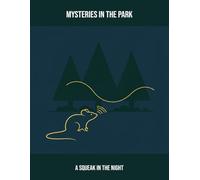 Mysteries In The Park: A Squeak In The Night