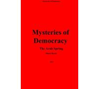 Mysteries of Democracy - The Arab Spring