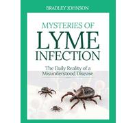MYSTERIES OF LYME INFECTION