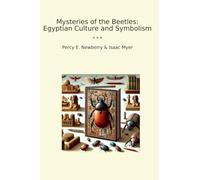 Mysteries of the Beetles: Egyptian Culture and Symbolism