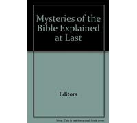 Mysteries of the Bible Explained at Last