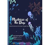 Mysteries of the Deep: Unveil the Secrets of the Ocean Through Colors