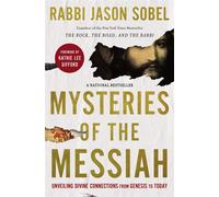 Mysteries of the Messiah: Unveiling Divine Connections from Genesis to Tod...