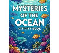 Mysteries of the Ocean Activity Book: Ocean-themed puzzle adventure book for ages 10 to adults; crosswords, mazes, wordsearch, cryptograms and more!
