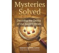 MYSTERIES SOLVED: Decoding the Genius of Our Ancient Minds