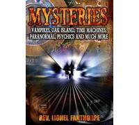 Mysteries: Vampires, Oak Island, Time Machines, Psychics and Much More