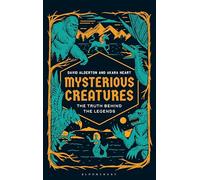 Mysterious Creatures: The Truth Behind the Legends