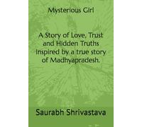 Mysterious Girl - प्यार, धोखा और रहस्यमयी कहानी: एक सच्ची घटना से प्रेरित उपन्यास