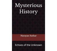 Mysterious History: Echoes of the Unknown