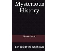Mysterious History: Echoes of the Unknown