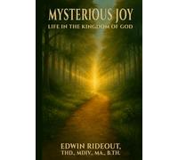 Mysterious Joy: Life in the Kingdom of God