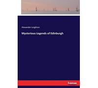 Mysterious Legends of Edinburgh