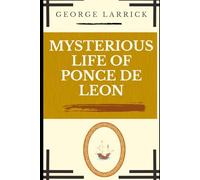Mysterious Life of Ponce de Leon