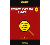 Mysterious Rendez-vous in London: A Street Name Deduction Puzzle Book · Enigmatix Series _ Vol. 3: Hard