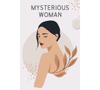Mysterious Woman: Behind Her Eyes: Unveil your inner thoughts and hidden dreams one page at a time, Size 6"x9" Notebook, 160 lined pages.