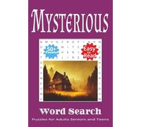 Mysterious Word Search Puzzle Book: Word Searches with Easy to Read Print about Mysterious things, Things associated with Mystery, Suspense and ... Gift for Vacations, Holidays and Free Times