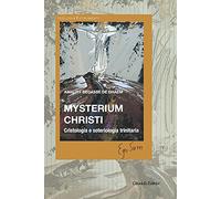 Mysterium Christi. Cristologia e soteriologia trinitaria