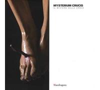 Mysterium crucis. Il mistero della croce. Ediz. illustrata