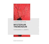 Mysterium tremendum. Kierkegaard e il segreto: 1