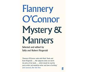 Mystery and Manners by Flannery O'Connor (1-May-2014) Paperback