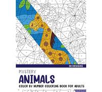 Mystery Animals Color By Number Coloring Book for Adults: 30 Unique Adult Coloring Mystery Puzzle Designs