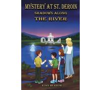 Mystery at St. Deroin: Shadows Along the River