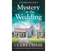 Mystery at the Wedding: A completely addictive and unputdownable cozy mystery novel: 16