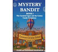 Mystery Bandit: The Carnival Caper and the Cotton Candy Conspiracy: 3