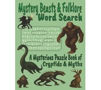 Mystery Beasts & Folklore word search: A Mysterious puzzle book of Cryptids & Myths