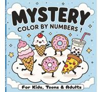 Mystery Color by numbers: Cute Animals, Food, Fantasy & Holiday Scenes | Relaxing Coloring Book for Kids,Teens & Adults ... Gift for Relaxation, Holidays and Vacations