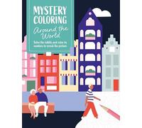 Mystery Coloring Around The World: Solve the riddle and color by numbers to reveal the picture