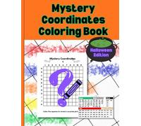 Mystery Coordinate Coloring Book - Halloween Fall Edition - STEM Activity book for kids ages 5+: STEM Coloring book - Mystery Plot Coordinate Activity book ages 5+