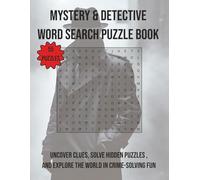 Mystery & Detective Word Search Puzzle Book: Uncover clues, solve hidden puzzles, and explore the world of crime-solving fun | 110 Pages | 55 Puzzles