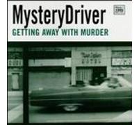 Mystery Driver - Getting Away With Murder