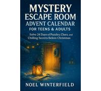 Mystery Escape Room Advent Calendar for Teens & Adults: Solve 24 Days of Puzzles, Clues, and Chilling Secrets Before Christmas