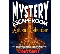 Mystery Escape Room Advent Calendar- The Christmas Eve Conspiracy: 24 Daily Interactive Puzzles Reveal a Christmas Secret Only You Can Solve