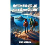 Mystery in Crater Lake: The Crater's Chant