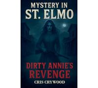Mystery in St. Elmo: Dirty Annie's Revenge