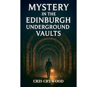 Mystery in the Edinburgh Underground Vaults